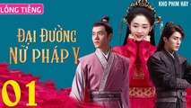 ĐẠI ĐƯỜNG NỮ PHÁP Y - Tập 01 (Lồng Tiếng) | Phim Bộ Trinh Thám Phá Án Mới Hay Nhất 2023