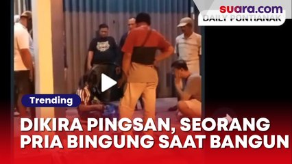 Dikira Pingsan, Pria di Pontianak Bingung Bangun Tidur Dikelilingi Warga