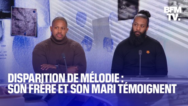 Disparition de Mélodie: Pearl, son mari, et Patrick, son frère, témoignent sur BFMTV