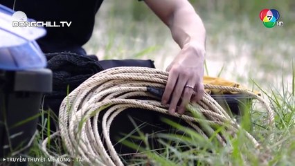 [tập 8]Truyền Thuyết Mê Kông , truyền thuyết Mekong 2023