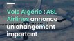Vols Algérie : ASL Airlines annonce un changement important