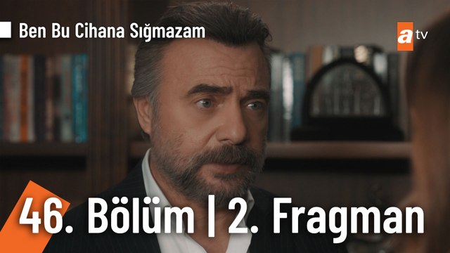 Ben Bu Cihana Sığmazam 46. Bölüm 2. Fragmanı | Bakalım sizin ederiniz ne kadarmış