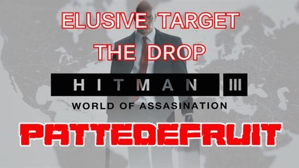 HITMAN | Elusive Targets: The Drop