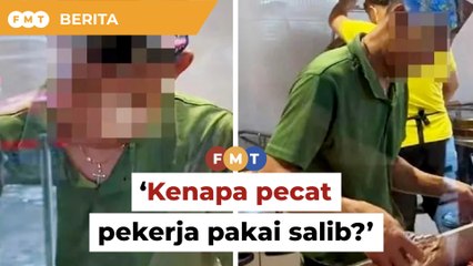 Pecat pekerja pakai salib, restoran Cina Muslim dikecam warganet