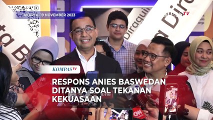 Tanggapan Anies Baswedan Soal Isu Dapat Tekanan Kekuasaan