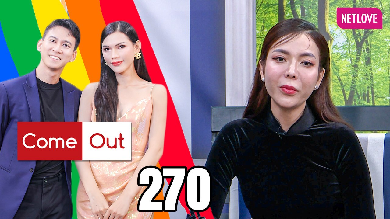 Come Out | Bước Ra Ánh Sáng - Tập 270