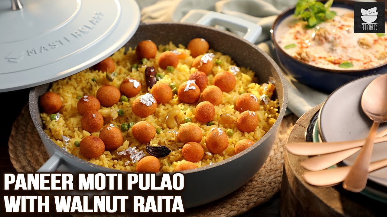 Make this Diwali Special with Paneer Moti Pulao and Walnut Raita | Chef  Varun Inamdar | Get Curried