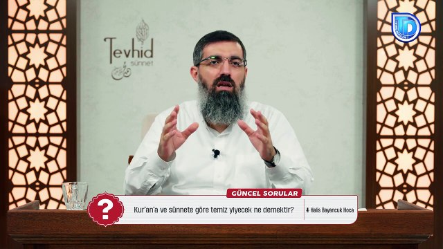 Kur’an’a ve sünnete göre temiz yiyecek ne demektir? | Halis Bayancuk Hoca (Ebu Hanzala)