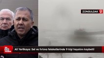 Ali Yerlikaya: Sel ve fırtına felaketlerinde 9 kişi hayatını kaybetti