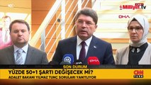 Bakan Tunç'tan 50+1 ve Ogün Samast açıklaması