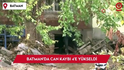 Batman’da sağanak nedeniyle hayatını kaybedenlerin sayısı 4’e yükseldi