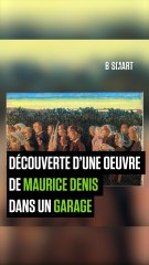 SMART SHORTS - Une œuvre de Maurice Denis découverte dans un garage