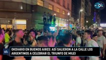 OKDIARIO en Buenos Aires Así salieron a la calle los argentinos a celebrar el triunfo de Milei