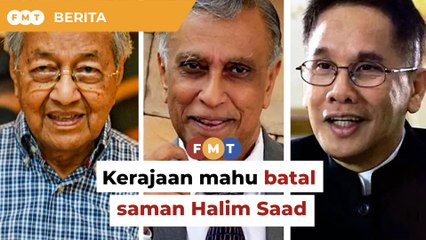 Kerajaan mahu batal saman Halim Saad