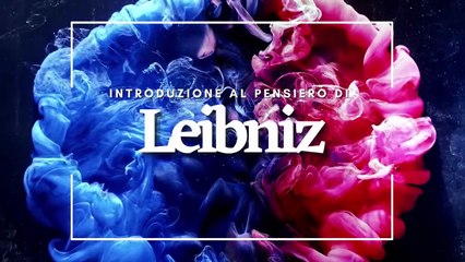 Leibniz, filosofo dell'armonia