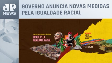 Governo anuncia novas medidas pela igualdade racial
