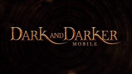 Dark and Darker Mobile Official Gameplay Reveal Trailer