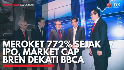 Meroket 772% Sejak IPO, Market Cap BREN Dekati BBCA