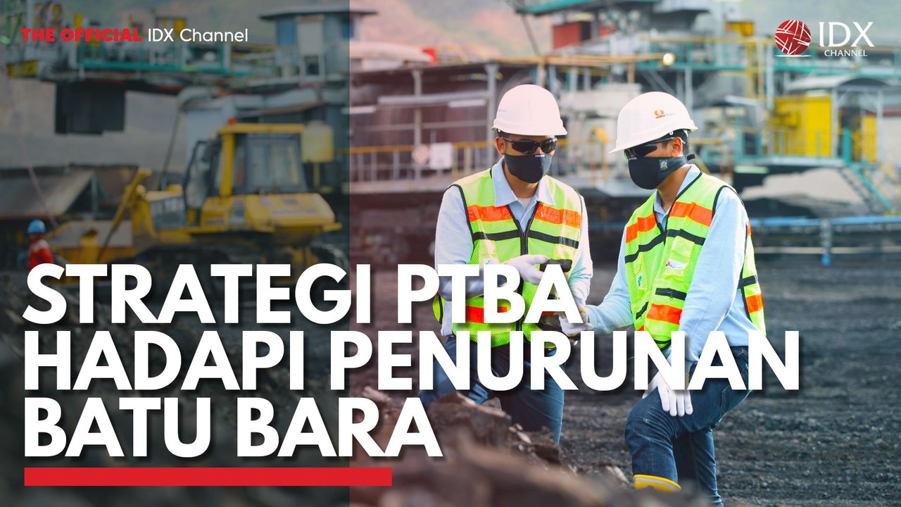 Strategi PTBA Hadapi Penurunan Batu Bara