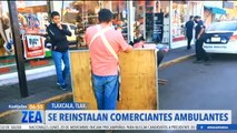 Se reinstalan comerciantes ambulantes en calles de Tlaxcala