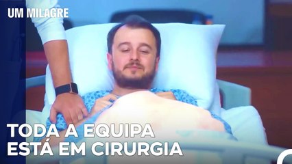 Uma Operação Que Mobiliza Todo O Hospital - Um Milagre