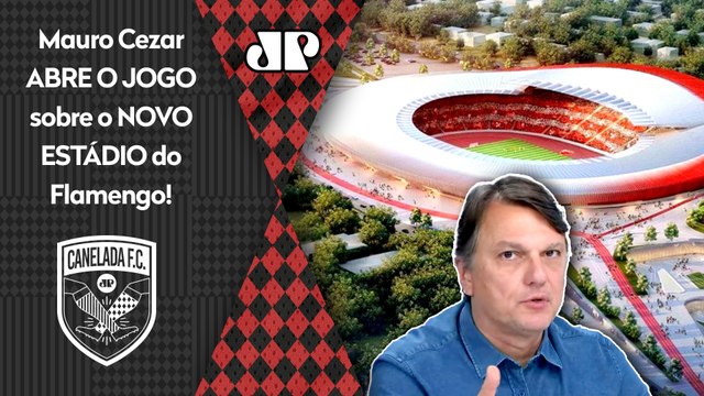 ISSO É O IMPORTANTE! O Flamengo QUER FAZER O ESTÁDIO, tem UM PLANO e... Mauro Cezar FALA TUDO!