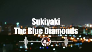 Sukiyaki - The Blue Diamonds ｜ #lyrics #lyricsvideo #singalong