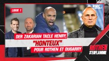 Ligue 1 : Der Zakarian tacle Henry, 
