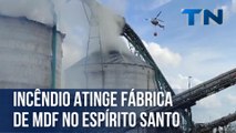 Incêndio atinge fábrica de MDF no Espírito Santo