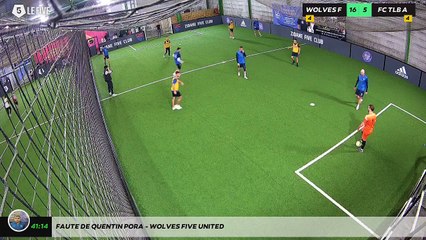 Faute de Quentin Pora - WOLVES FIVE UNITED