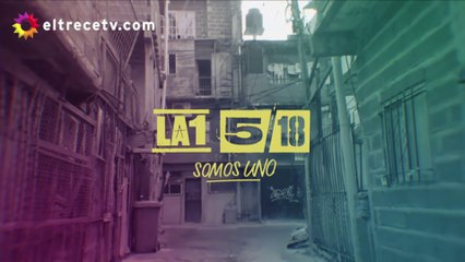 La 1-5/18 Somos Uno - Capítulo 56 completo