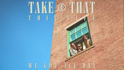 Take That - We Got All Day (Visualiser)