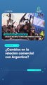 ¿Cambios en la relación comercial con Argentina?