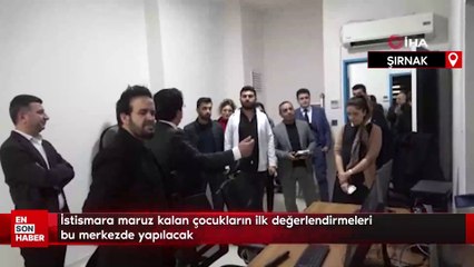 İstismara maruz kalan çocukların ilk değerlendirmeleri bu merkezde yapılacak