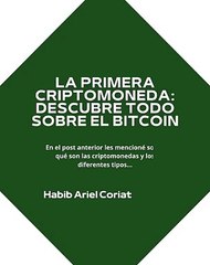 |HABIB ARIEL CORIAT HARRAR | DESCUBRE TODO SOBRE EL BITCOIN (PARTE 1) (@HABIBARIELC)