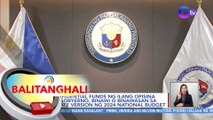 Confidential Funds ng ilang opisina ng Gobyerno, binawi o binawasan sa Senate Version ng 2024 National Budget | BT