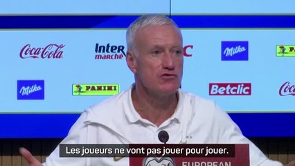 Bleus - Deschamps : "Face à la Grèce, les joueurs ne vont pas jouer pour jouer"