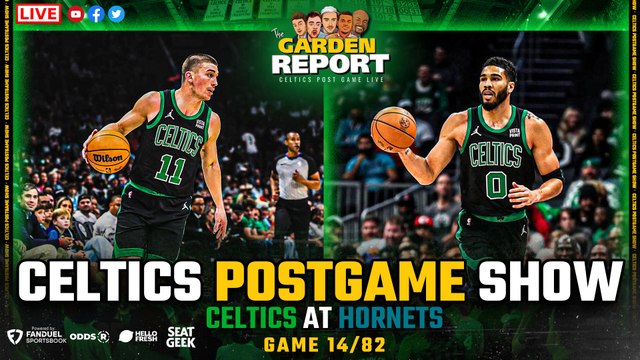 LIVE: Celtics vs Hornets Postgame Show | Garden Report