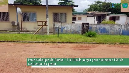 [#Reportage] Lycée technique de Gamba : 5 milliards perçus pour seulement 15% de réalisation du projet