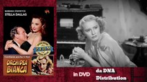 STELLA DALLAS (Amore sublime, 1937)   ORCHIDEA BIANCA (1947) - 2 Film (Dvd)