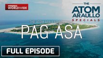 Pag-asa (Full Episode) | The Atom Araullo Specials