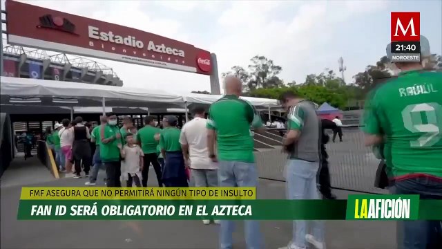 Aficionados sin Fan ID no podrán ingresar al Estadio Azteca para el México vs Honduras