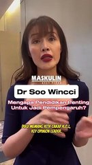 Dr Soo Wincci: Mengapa Pendidikan Penting Untuk Jadi Pempengaruh?