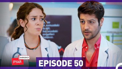 Emergency Pyar Episode 50  (Urdu Dubbed)