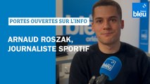 Portes ouvertes sur l'information : Arnaud Roszak, journaliste sportif à France Bleu Orléans