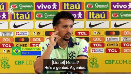 "Messi is a genius, but tomorrow he's an opponent" -Marquinhos