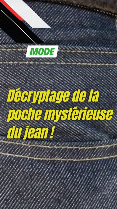 Décryptage de la poche mystérieuse du jean !