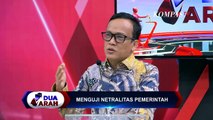Netralitas Pemerintah Dipertanyakan Ini Kata Ketum Prabowo Mania | Dua Arah