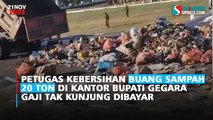 Petugas Kebersihan Buang Sampah 20 Ton di Kantor Bupati Gegara Gaji Tak Kunjung Dibayar