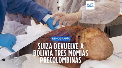 Suiza devuelve a Bolivia tres momias precolombinas de origen aimara